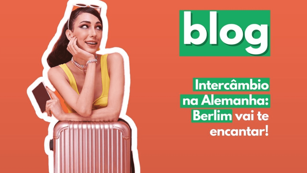 Intercâmbio na Alemanha: Berlim vai te encantar!