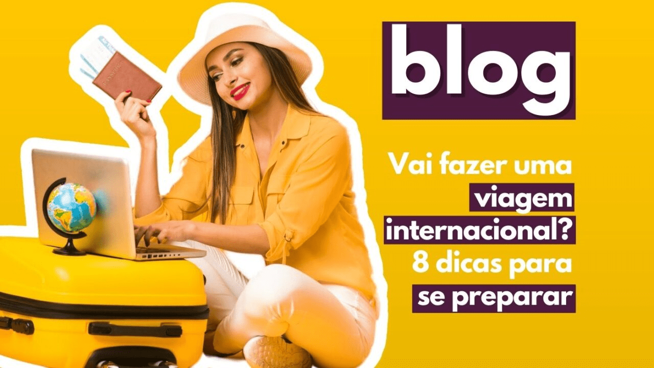 Vai fazer uma viagem internacional? 8 dicas para se preparar