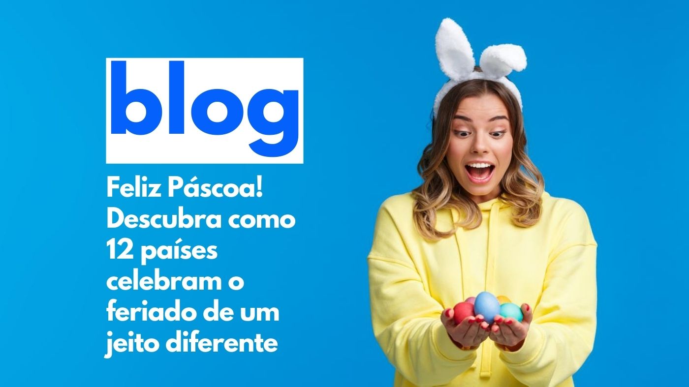 Feliz Páscoa! Descubra como 12 países celebram o feriado de um jeito diferente